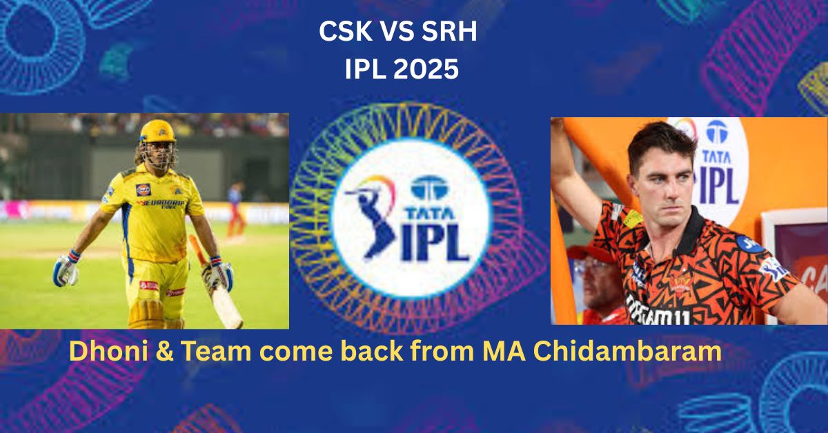 CSK VS SRH IPL 2025