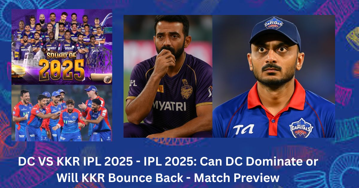 DC VS KKR IPL 2025